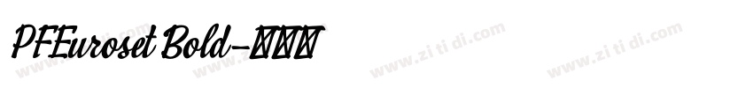 PFEuroset Bold字体转换